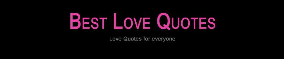 love quotes for 2011. Love Quotes and Quotes About